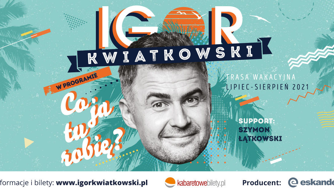 Igor Kwiatkowski “Co ja tutaj robię?”