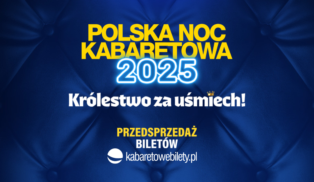 POLSKA NOC KABARETOWA 2025