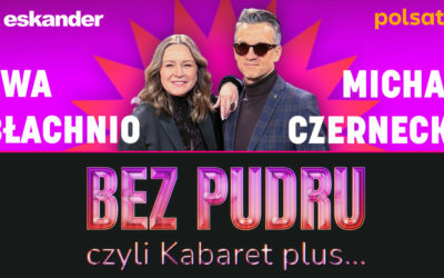 „Bez pudru czyli Kabaret plus…” realizacja TV POLSAT