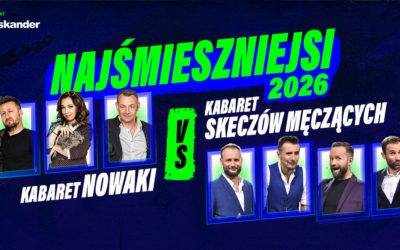 Najśmieszniejsi 2026 – Kabaret Nowaki vs Kabaret Skeczów Męczących